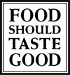 Food Should Taste Good